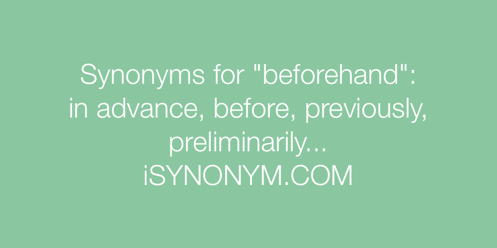 Synonyms beforehand