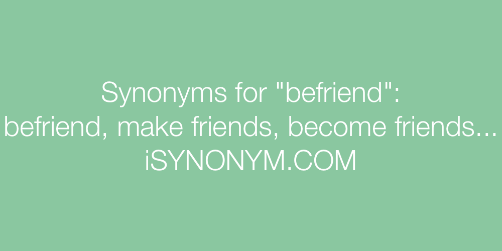 Synonyms befriend