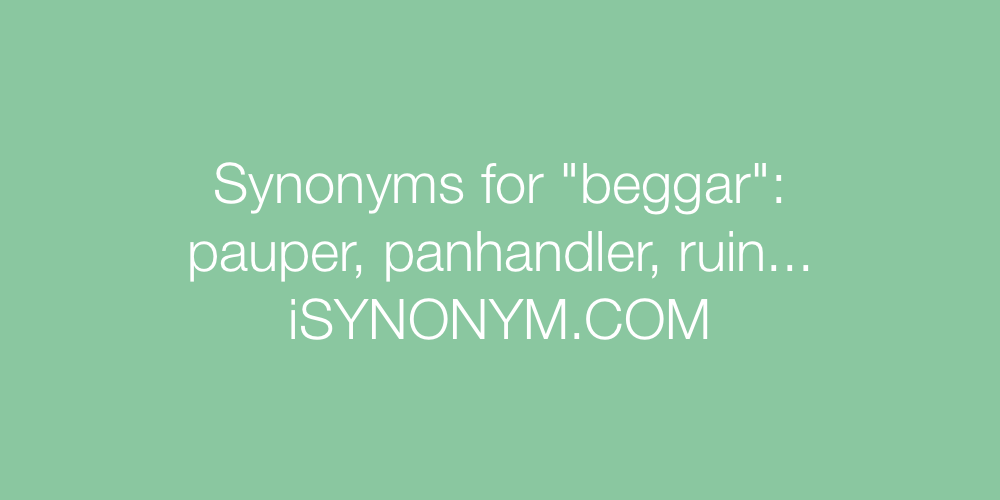 Synonyms beggar