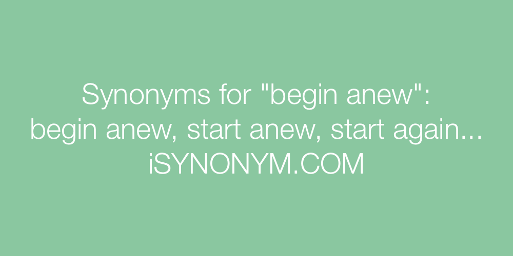 Synonyms begin anew