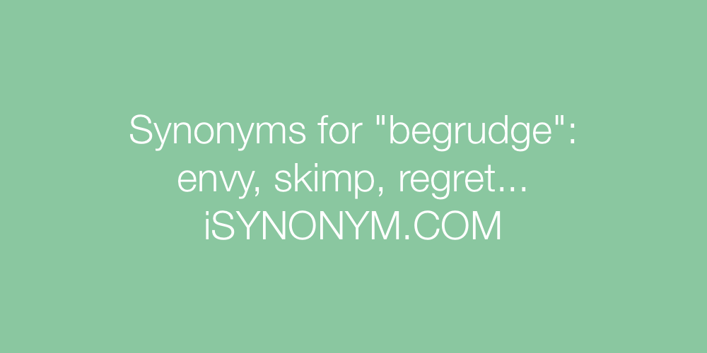 Synonyms begrudge