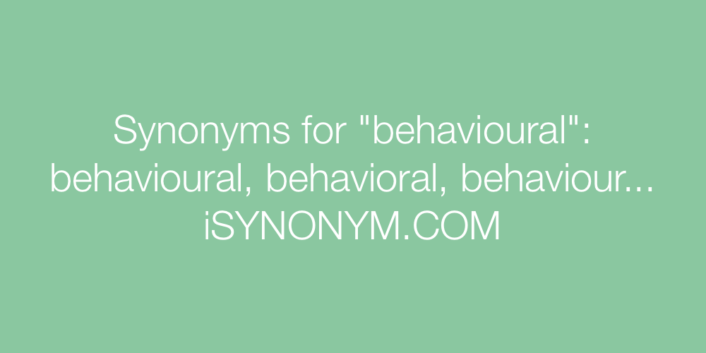 Synonyms behavioural