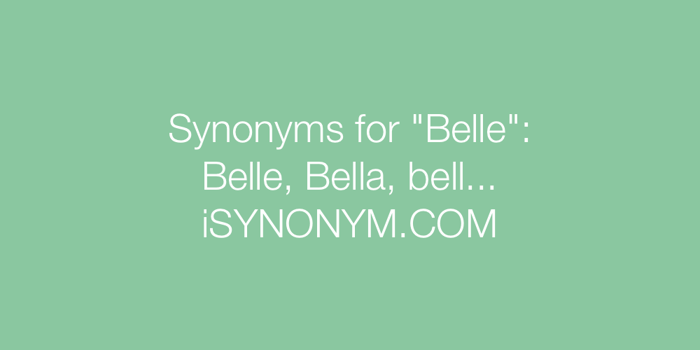 Synonyms Belle