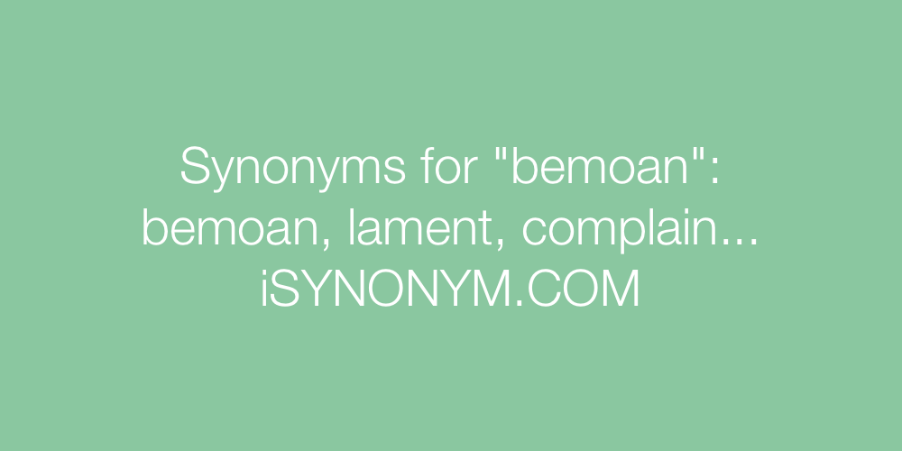 Synonyms bemoan