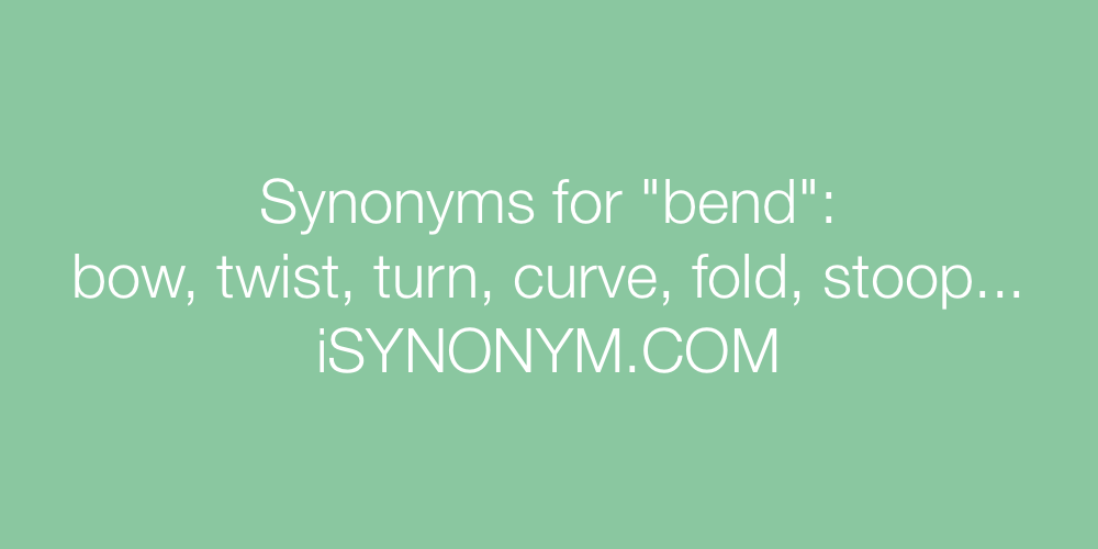 Synonyms bend