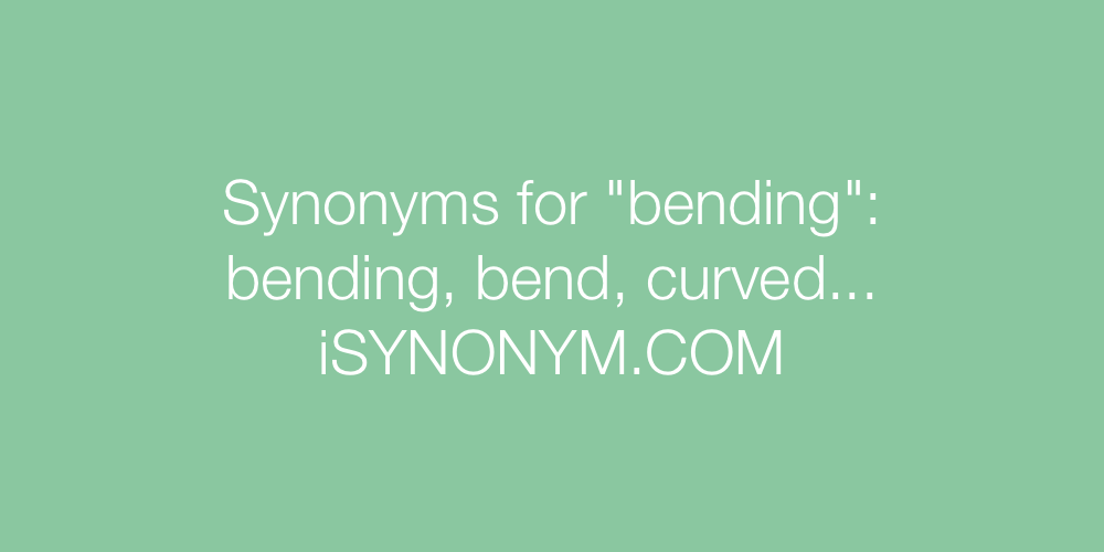 Synonyms bending
