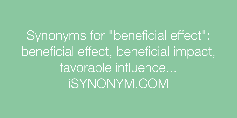 Synonyms beneficial effect