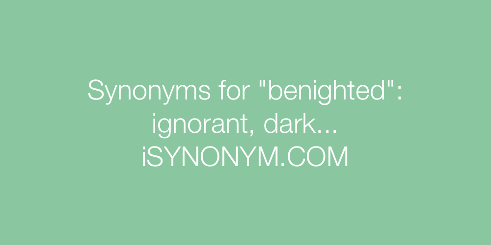 Synonyms benighted