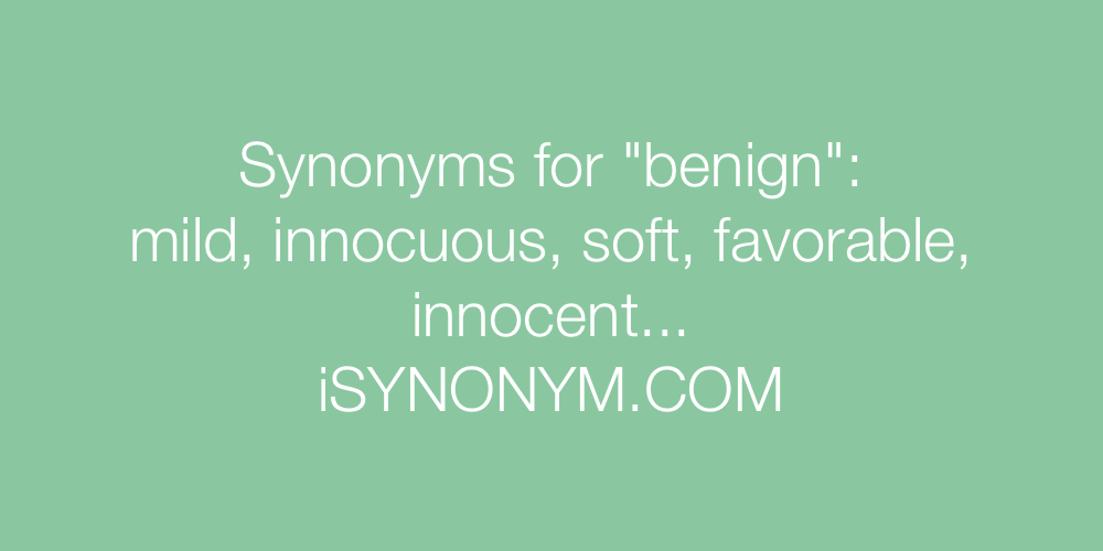 Synonyms benign