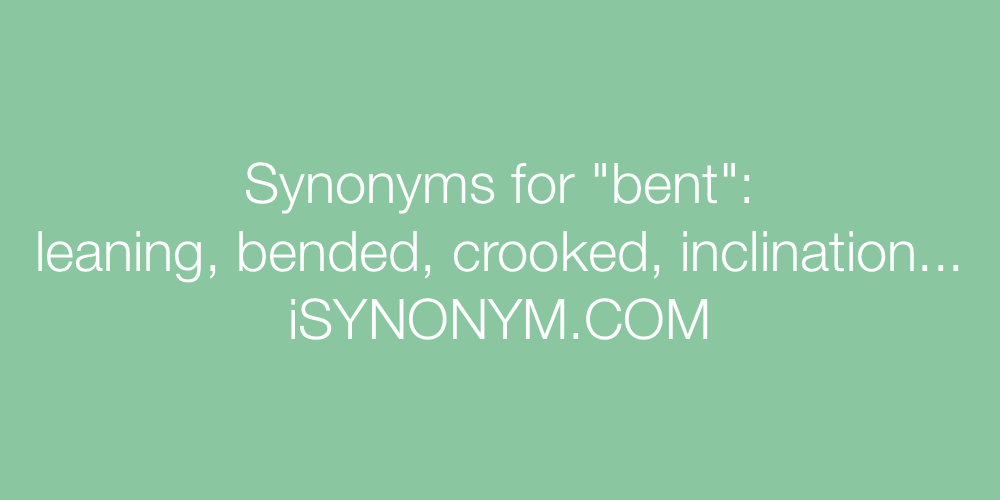 Synonyms bent