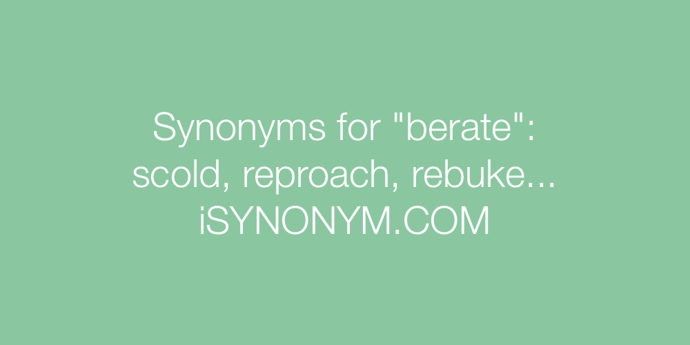 Synonyms berate