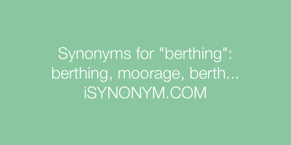 Synonyms berthing