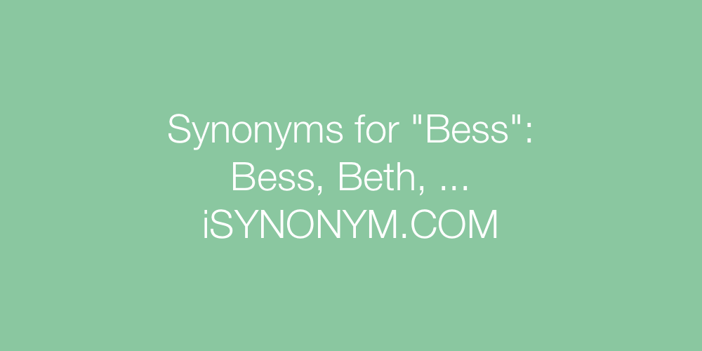Synonyms Bess