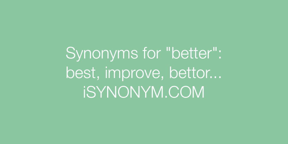 Synonyms better
