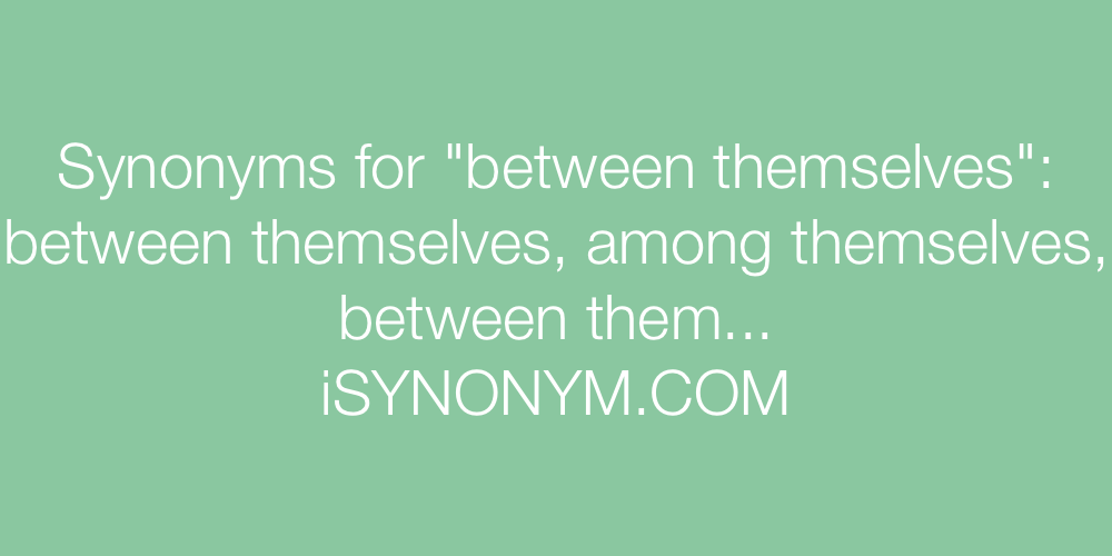 Synonyms between themselves