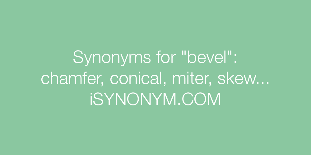 Synonyms bevel