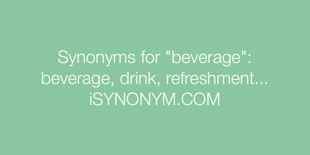 Synonyms beverage