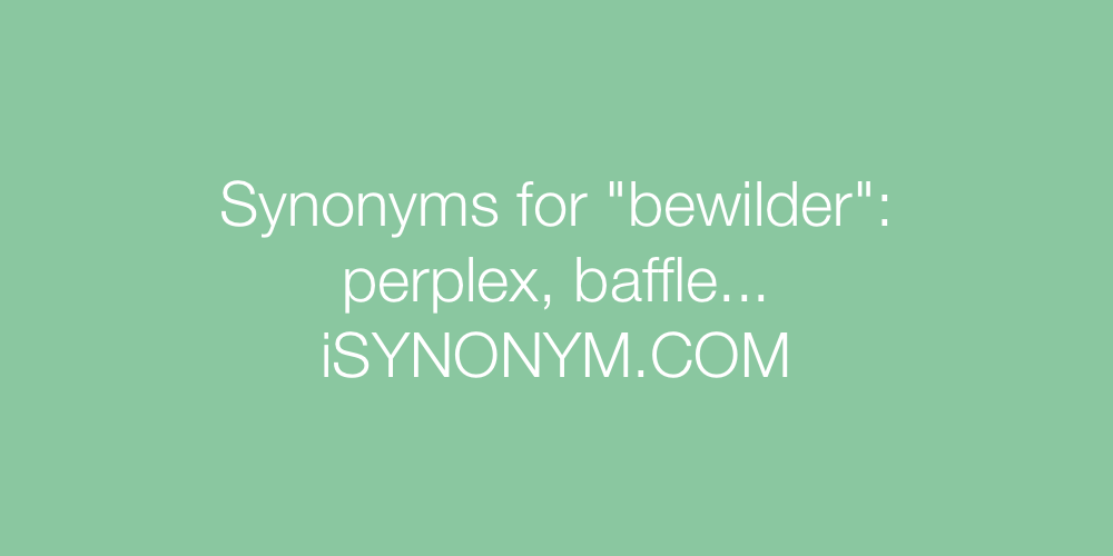 Synonyms bewilder