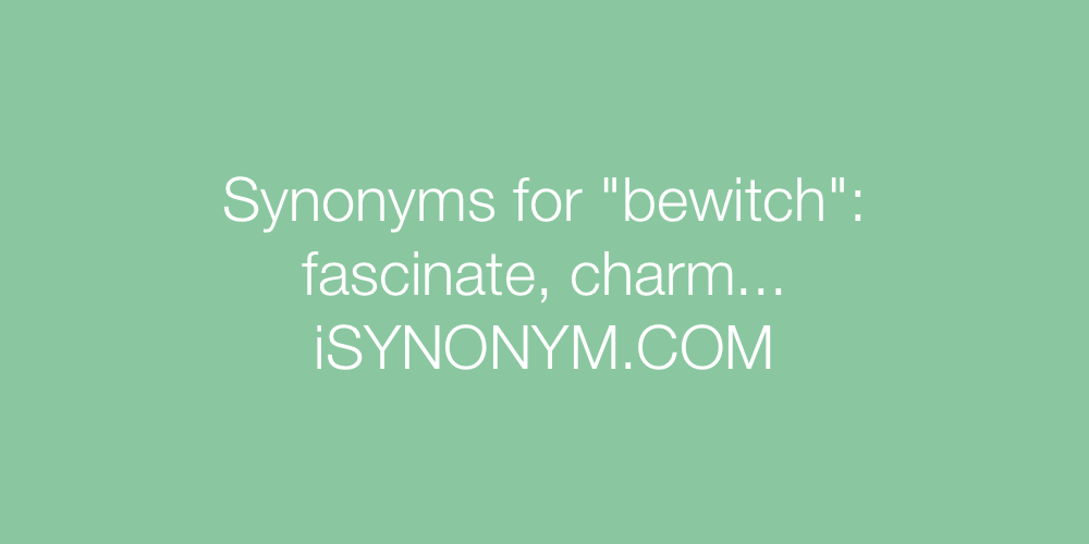 Synonyms bewitch