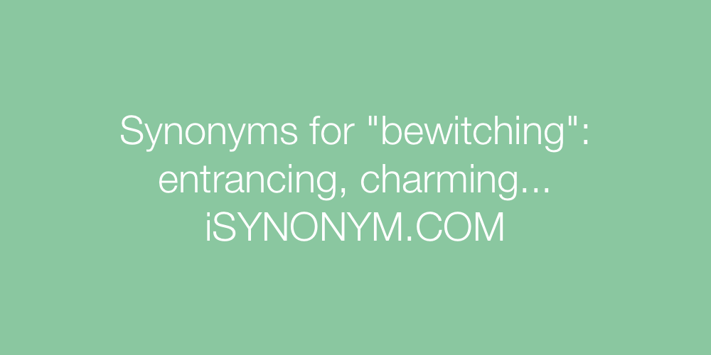 Synonyms bewitching