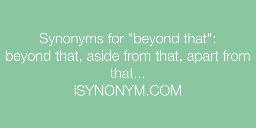Synonyms beyond that
