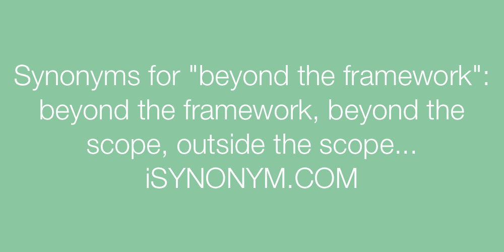 Synonyms beyond the framework