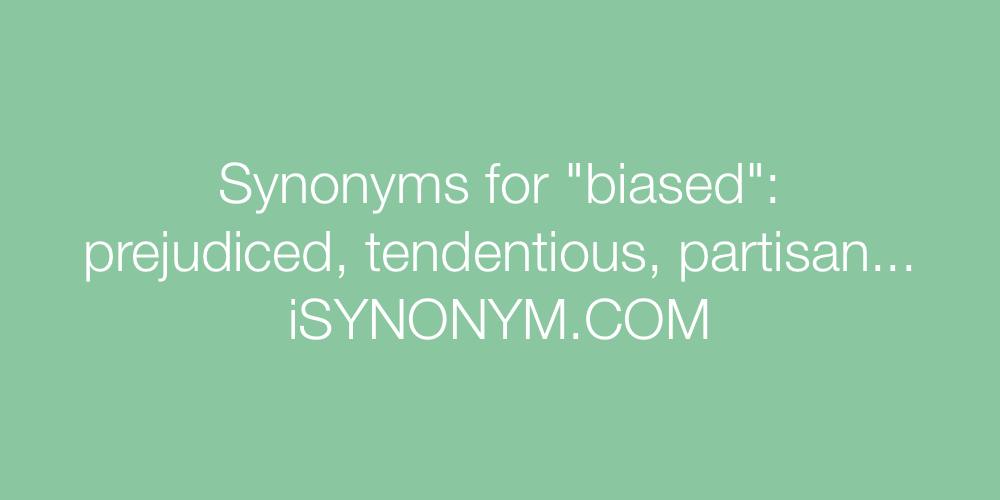 Synonyms biased