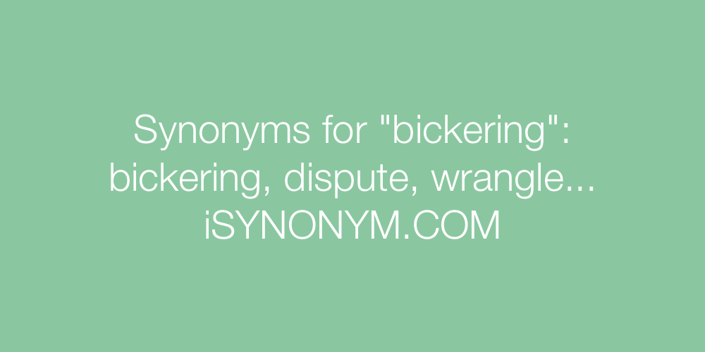 Synonyms bickering