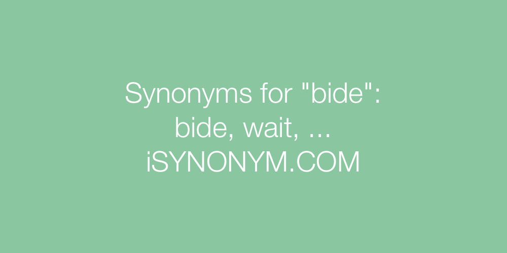 Synonyms bide