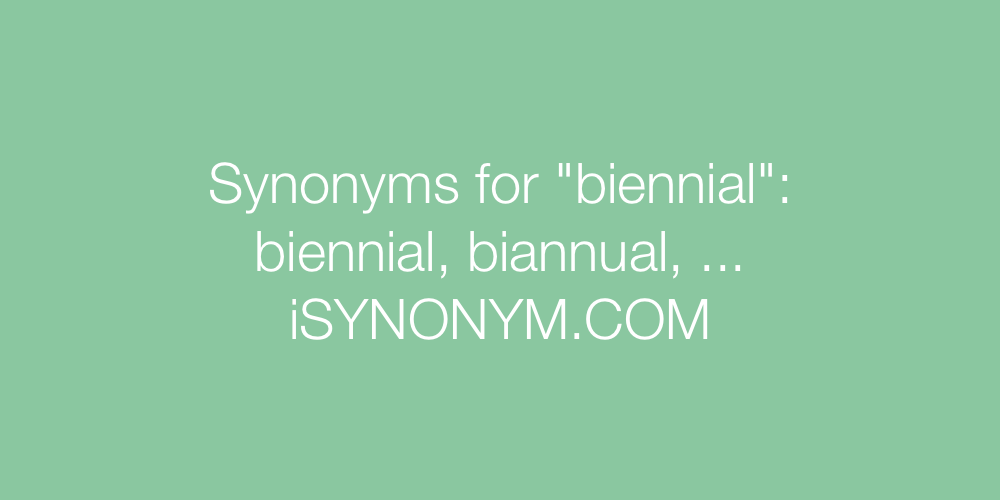 Synonyms biennial