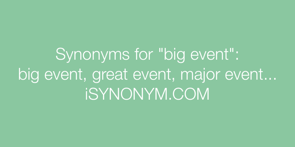 Synonyms big event