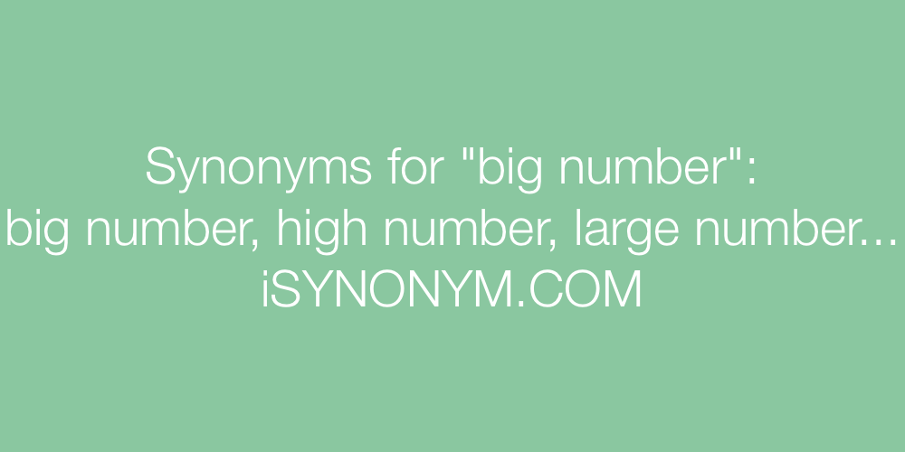 Synonyms big number