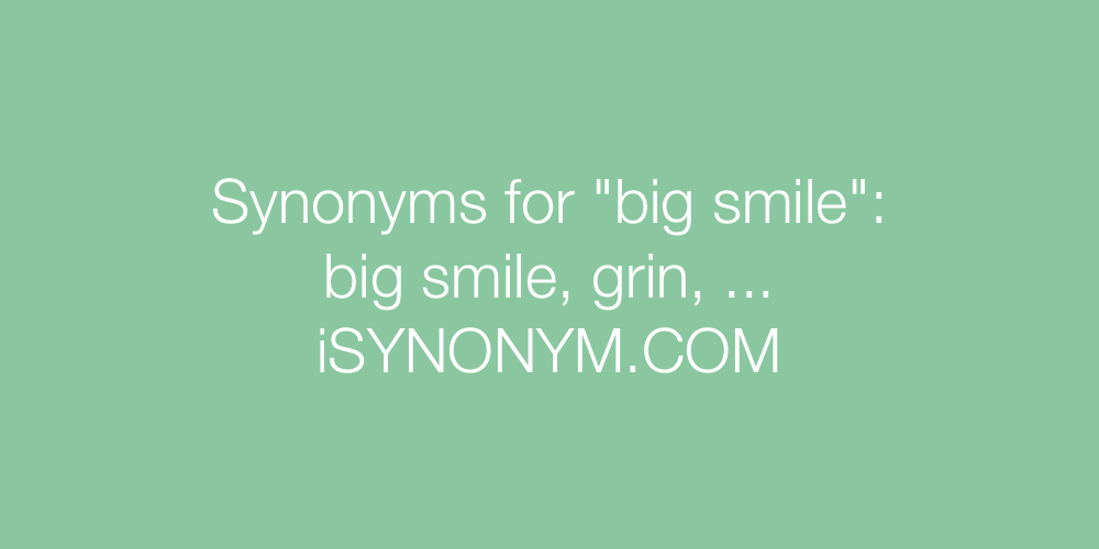 Synonyms big smile