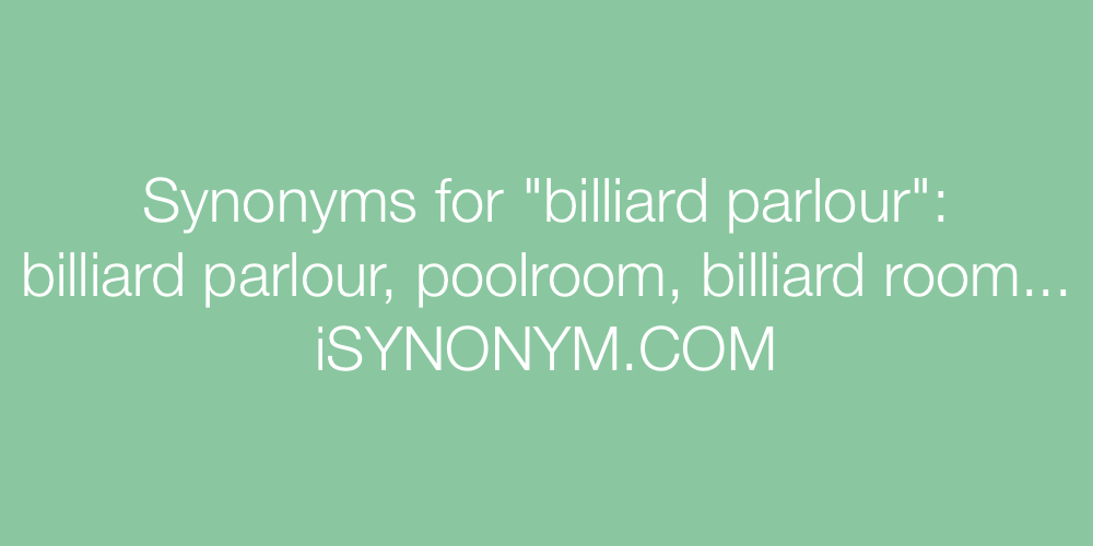 Synonyms billiard parlour