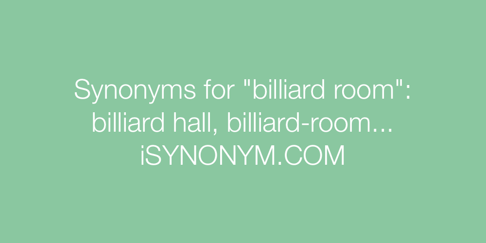 Synonyms billiard room