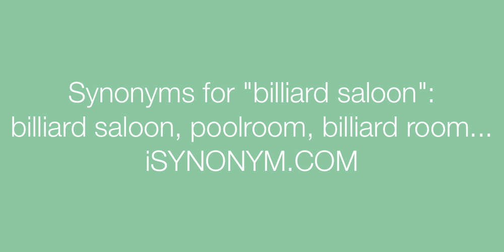 Synonyms billiard saloon