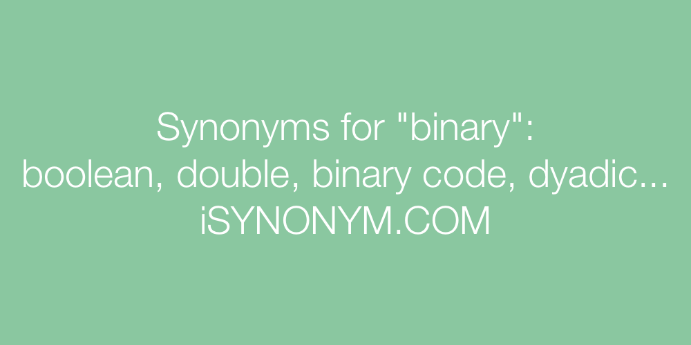 Synonyms binary