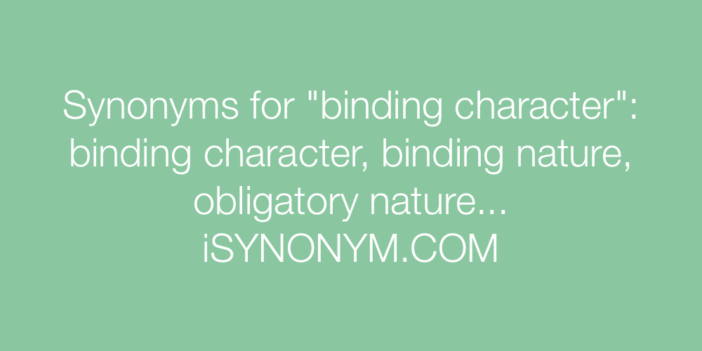 Synonyms binding character