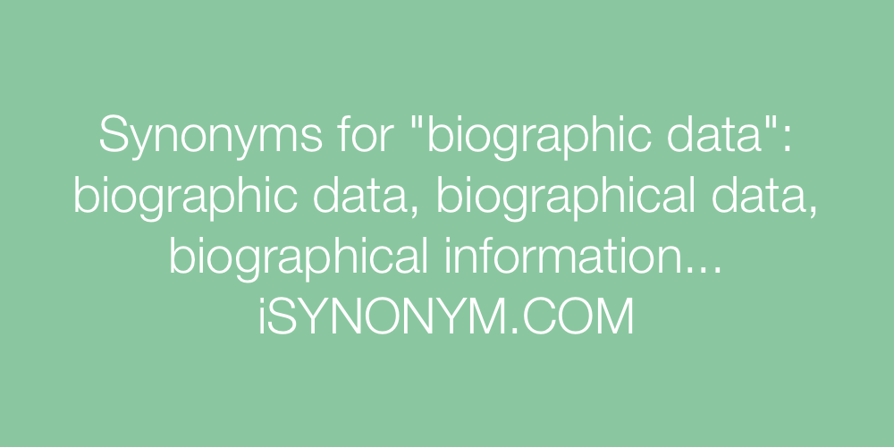 Synonyms biographic data