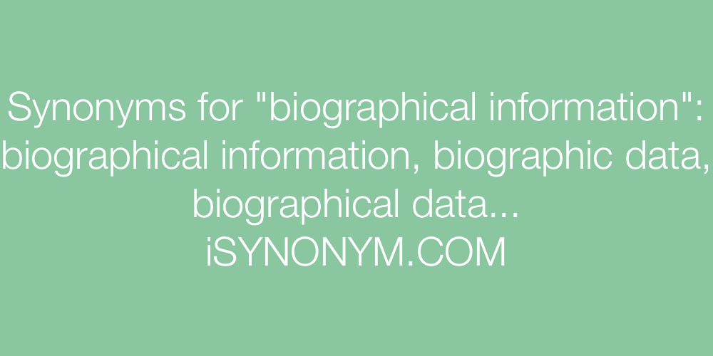 Synonyms biographical information