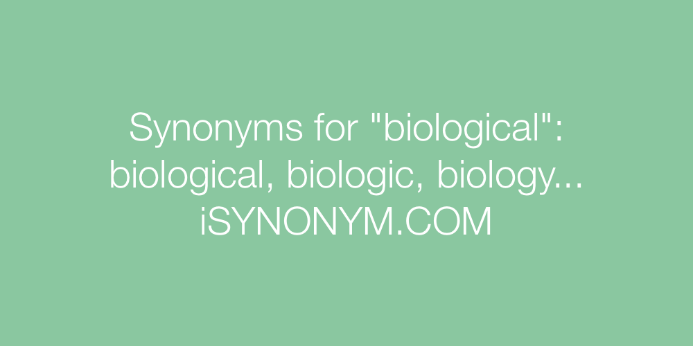 Synonyms biological