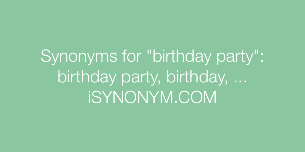 Synonyms birthday party