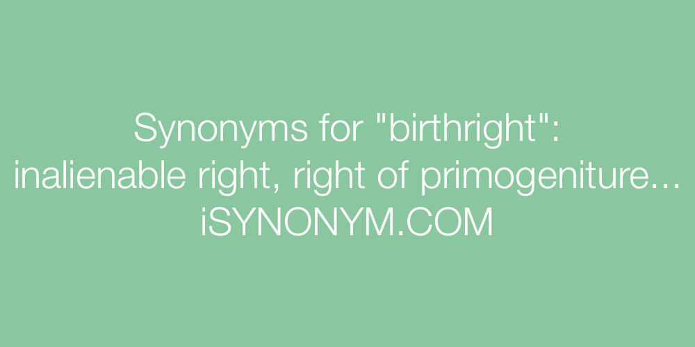 Synonyms birthright