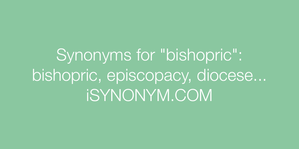 Synonyms bishopric