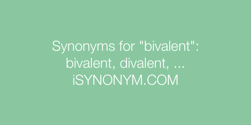 Synonyms bivalent