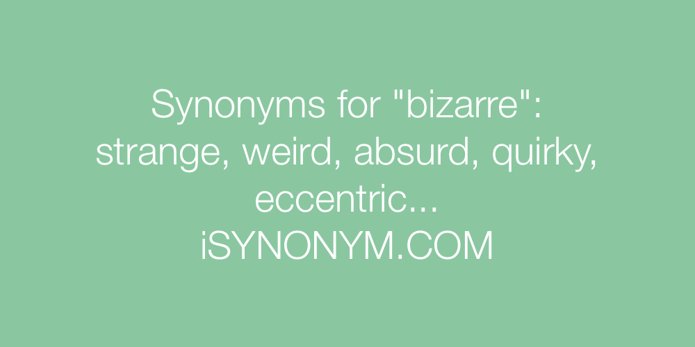 Synonyms bizarre