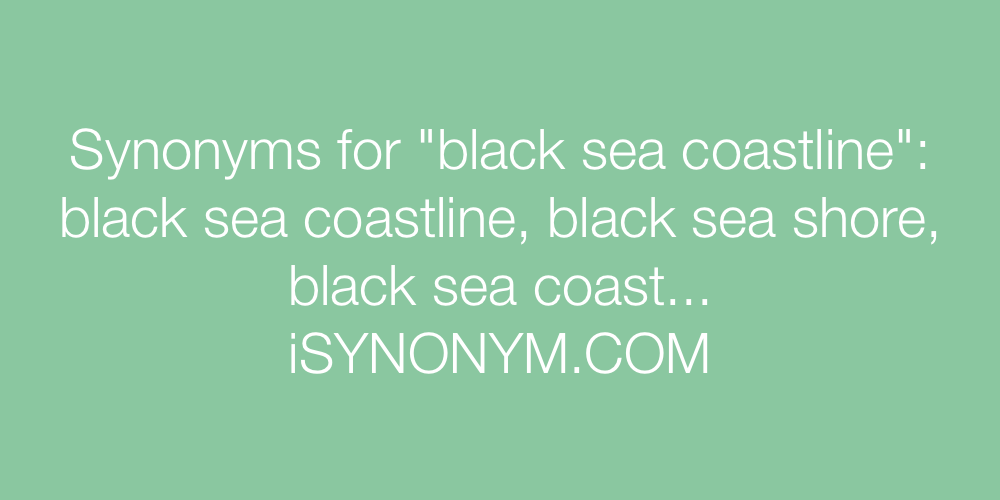 Synonyms black sea coastline