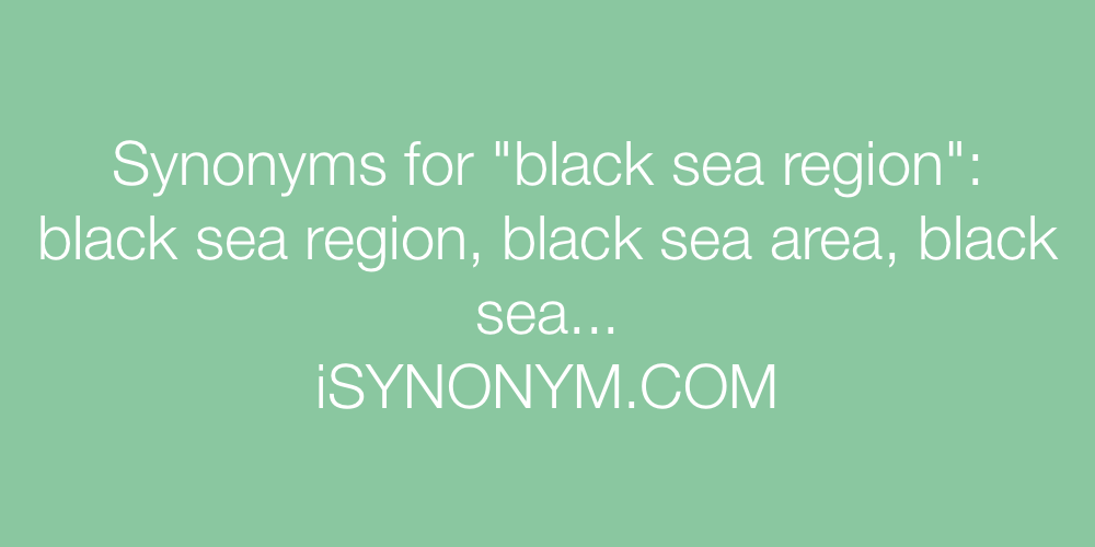 Synonyms black sea region