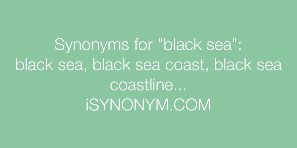 Synonyms black sea