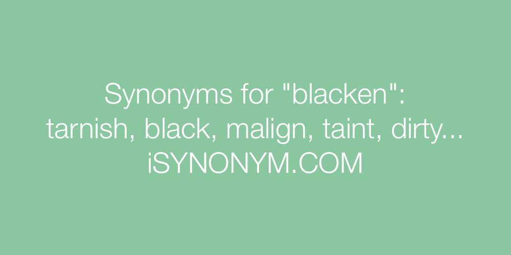Synonyms blacken